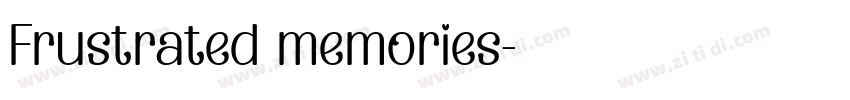 Frustrated memories字体转换